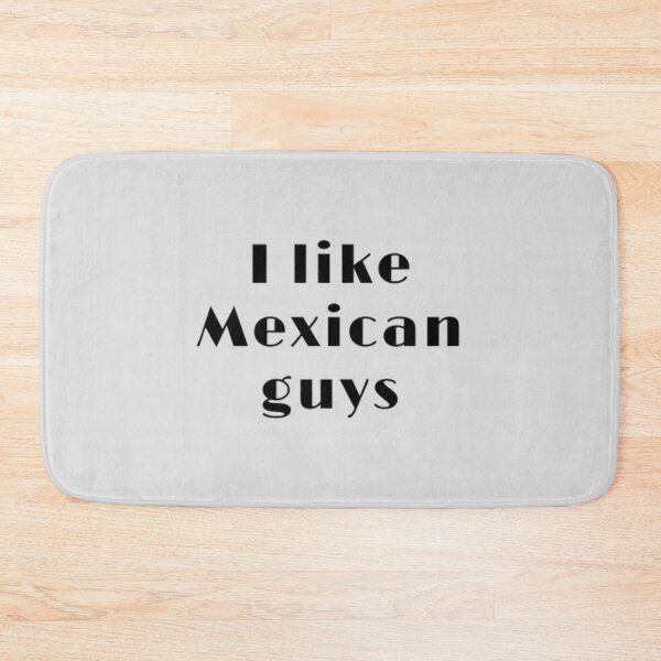 Item preview, I Like Mexican Guys designed and sold by adityanik.