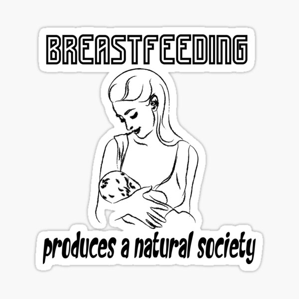 Item preview, Brest feeding produces naturel society ?‍?‍?‍?? designed and sold by MIMISD.