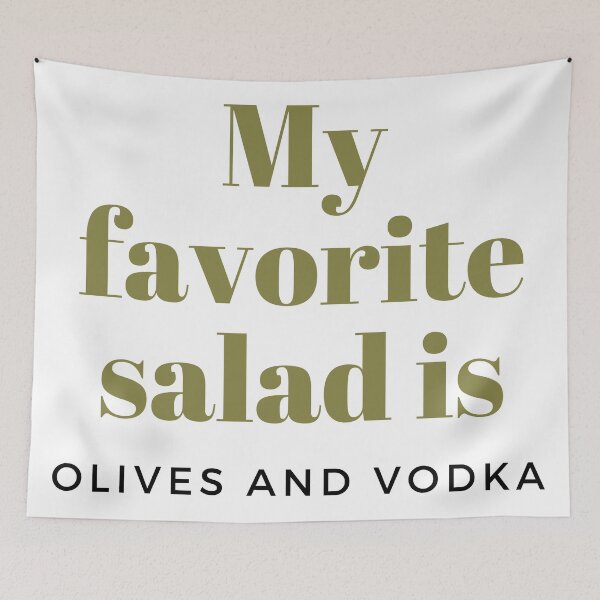 Item preview, My Favorite Salad Is Olives & Vodka designed and sold by PinkLotusArt.