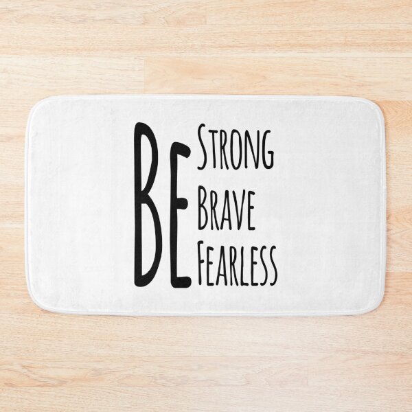 Item preview, Be Strong Be Brave Be Fearless designed and sold by 4AllTimes.