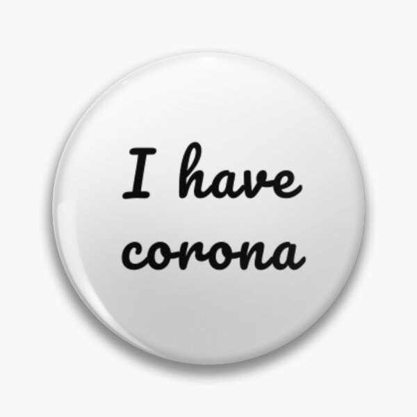 Item preview, I Have Corona designed and sold by adityanik.