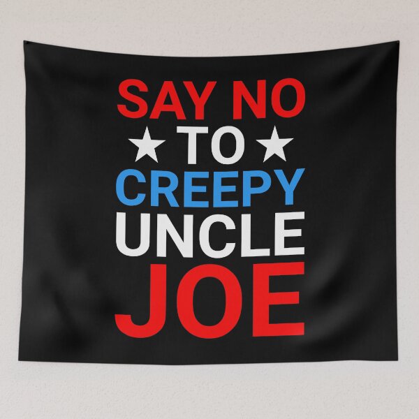 Item preview, Say No To Creepy Uncle Joe Funny Anti Joe Biden 2020 designed and sold by naworas.