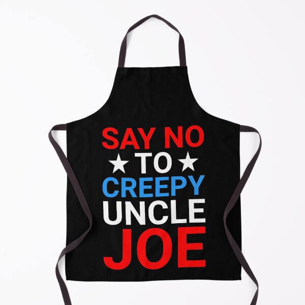 Item preview, Say No To Creepy Uncle Joe Funny Anti Joe Biden 2020 designed and sold by naworas.
