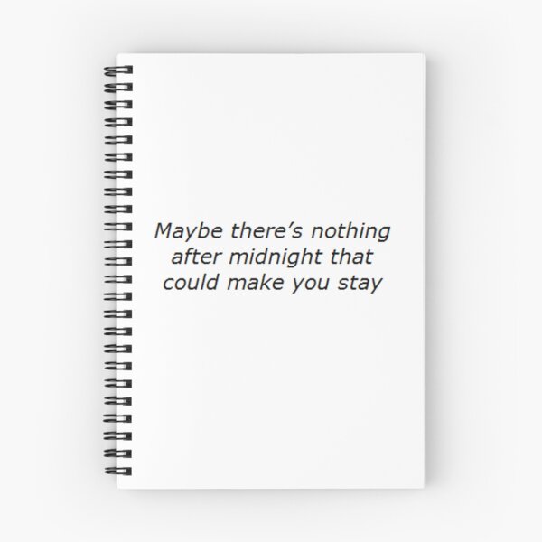 Item preview, "Maybe there's nothing after midnight that could make you stay" designed and sold by thetaylahe.