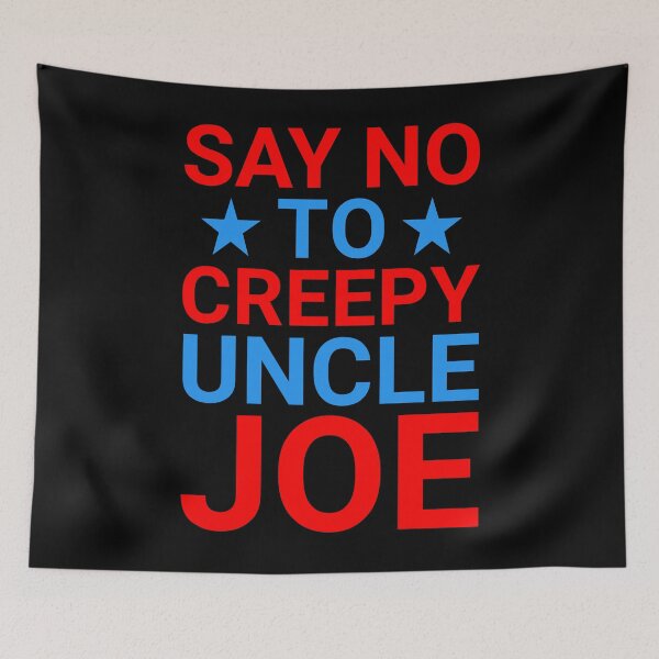 Item preview, Say No To Creepy Uncle Joe Funny Anti Joe Biden 2020 designed and sold by naworas.