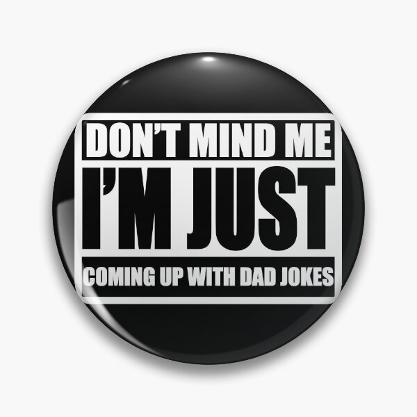 Item preview, Don't Mind Me I'm Just Coming Up With Dad Jokes designed and sold by elementw.
