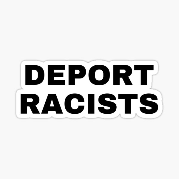 Artikel-Vorschau von DEPORT RACISTS (SUPPORT MIGRANTS), designt und verkauft von Sunny Collections.
