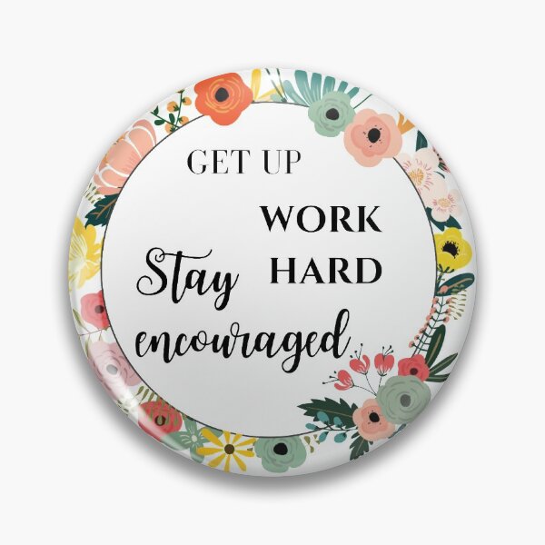 Item preview, Get up work hard, stay encouraged. designed and sold by yyrom445.