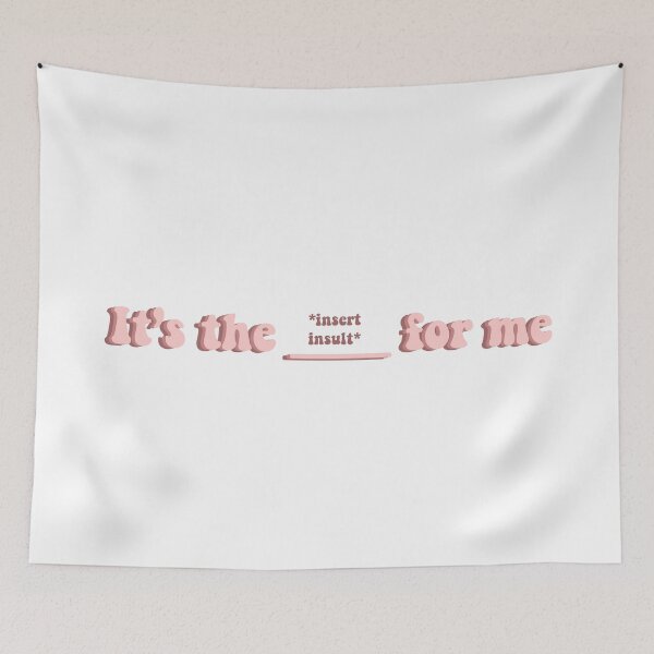 Item preview, It’s the ... for me (insert insult) designed and sold by Leshlie Guzmán.