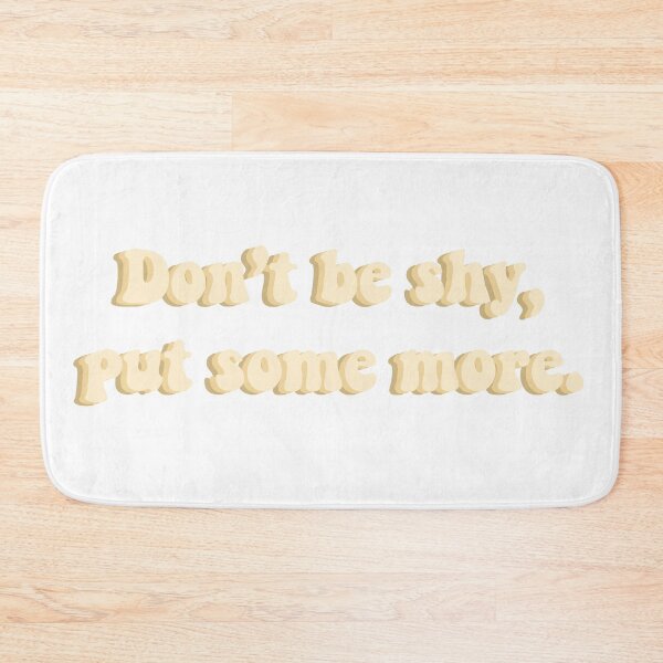 Item preview, Don’t be shy, put some more designed and sold by Leshlie Guzmán.