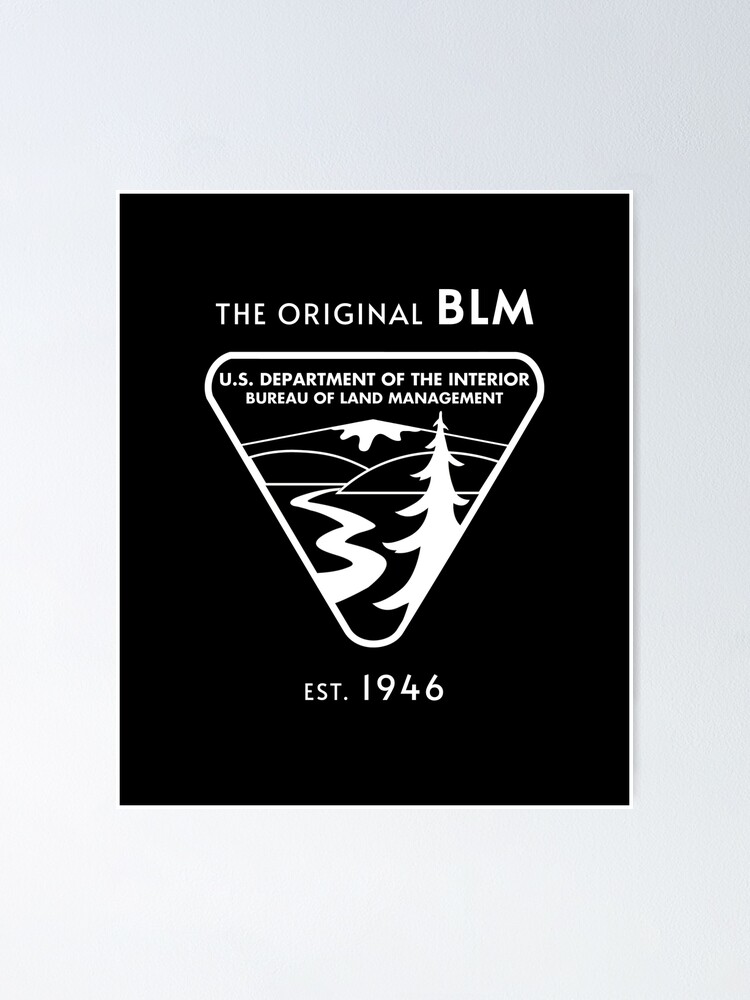 The Original Blm Est 1946 Bureau Of Land Management White Poster For Sale By 8891