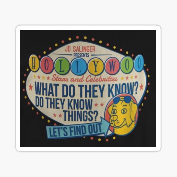 Hollywoo Stars and Celebrities, What Do They Know? Do They Know Things? Let's Find Out Sticker
