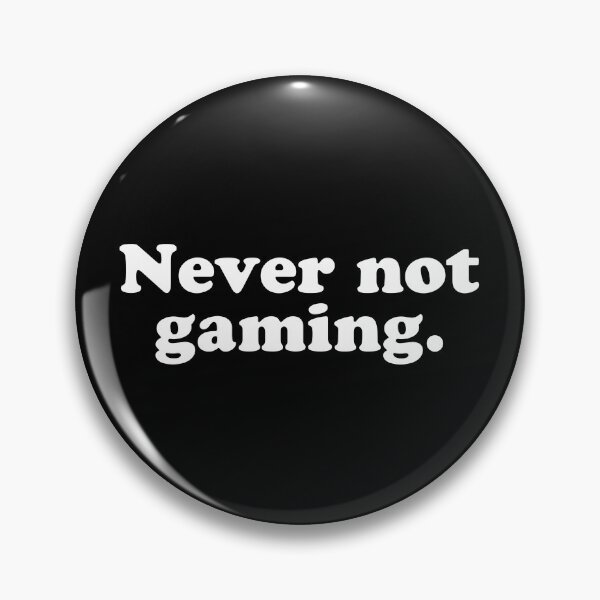 Item preview, Never Not Gaming designed and sold by fusedtees.