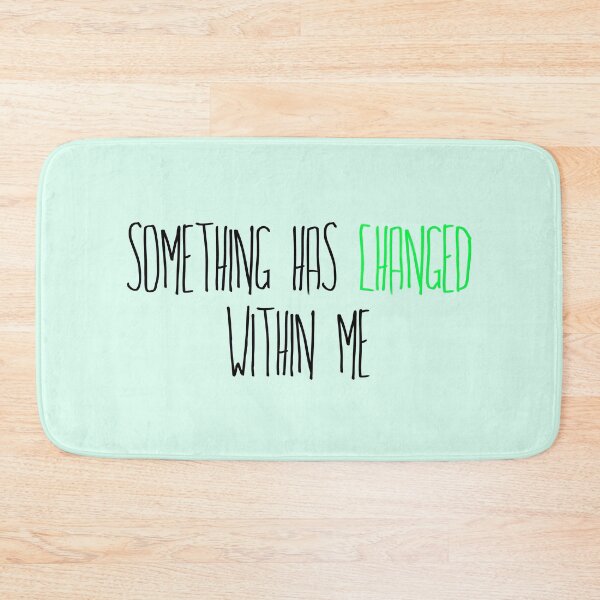 Item preview, Something has Changed Within Me designed and sold by Theatre Thoughts.