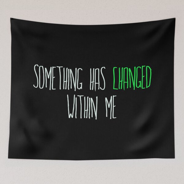 Item preview, Something has Changed Within Me designed and sold by Theatre Thoughts.
