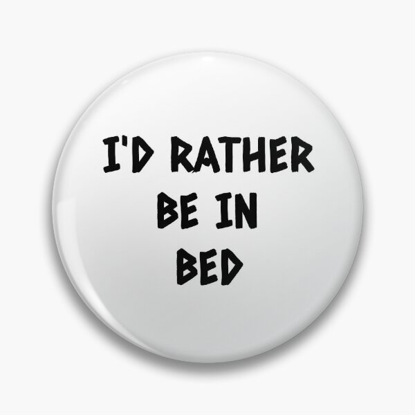 Item preview, Id Rather Be In Bed designed and sold by Happy  Holiday.