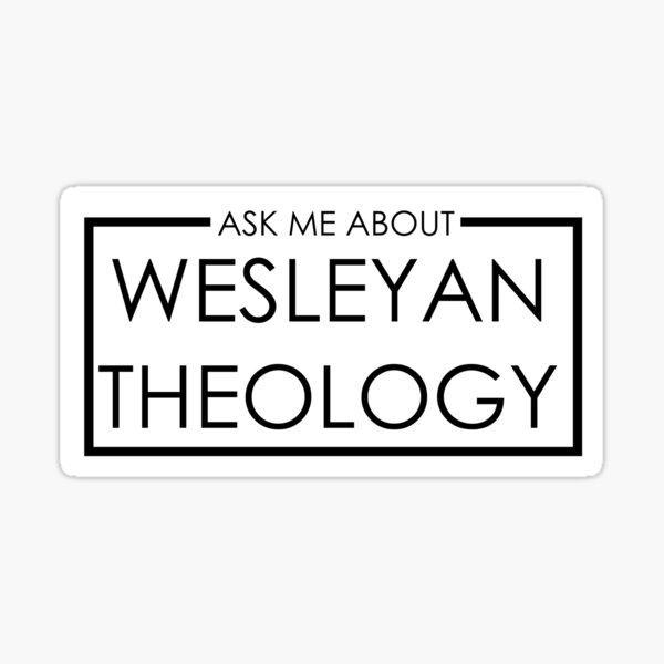 Item preview, Wesleyan Theology designed and sold by Scw1997.