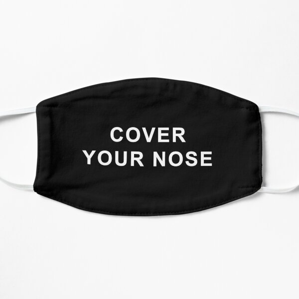 COVER YOUR NOSE Mask Mask