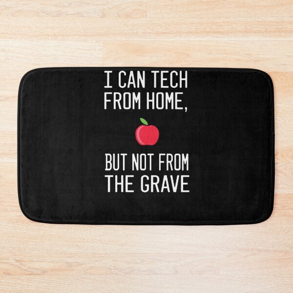 Item preview, I can tech from home, but not from the grave designed and sold by SarahMohanad.