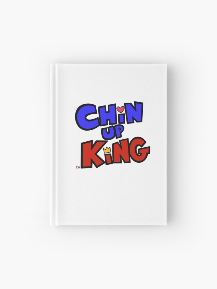 Chin Up King Hardcover Journal By Kevin Weaver Redbubble