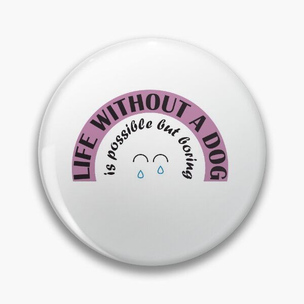 Item preview, Life without a dog is possible but boring,life without a dog is boring designed and sold by Rima-Store-19.