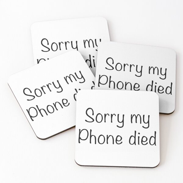 Item preview, Sorry My Phone Died White lie party designed and sold by ButterflyX.
