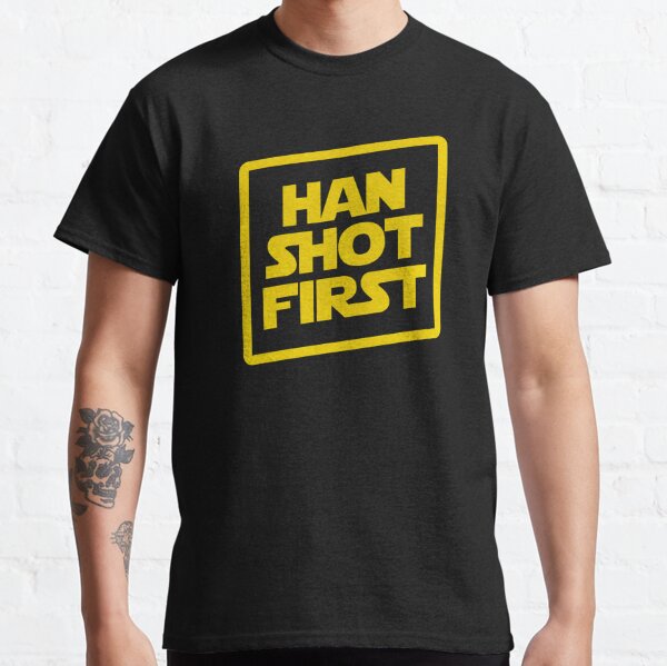 Han Shot First Classic T-Shirt