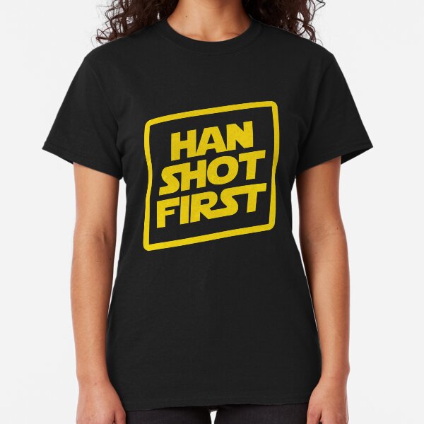 Han Shot First Classic T-Shirt