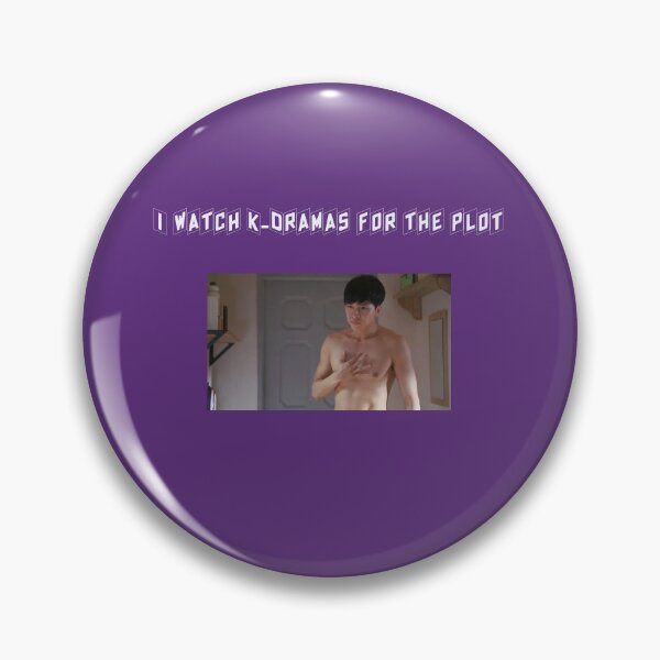 I Watch K-Dramas For The Plot Pin