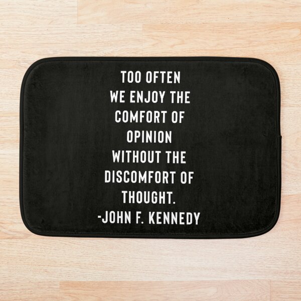 Item preview, JFK - Cita de John F.Kennedy - Con demasiada frecuencia disfrutamos del consuelo de la opinión designed and sold by StoaMart.