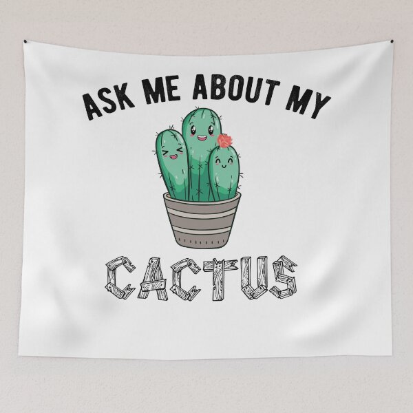 Item preview, ask me about my cactus  , ask me about my plants  designed and sold by CodingForTech.