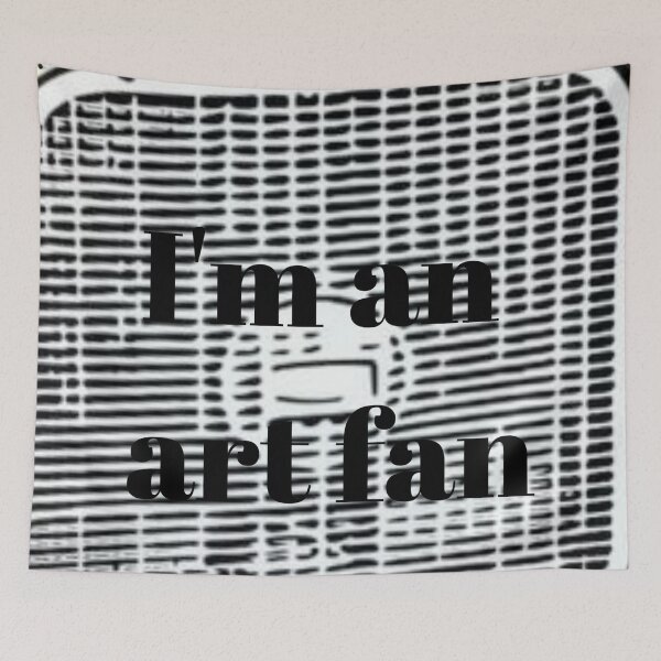 Item preview, I'm an art fan designed and sold by Gordon Nelson.