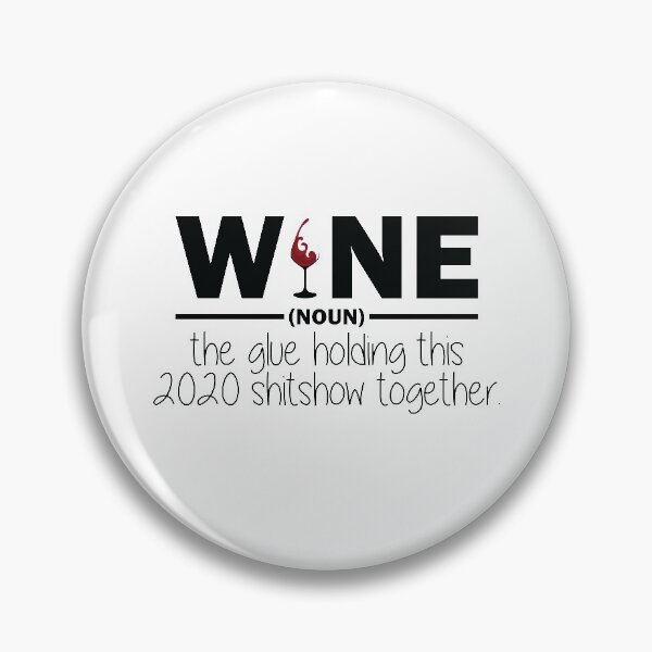 Item preview,  Wine - Glue That Holds Shitshow Together designed and sold by TheMattDesigns.