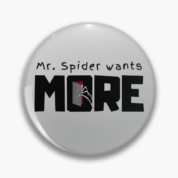 Item preview, Mr. Spider wants more designed and sold by thelongS.
