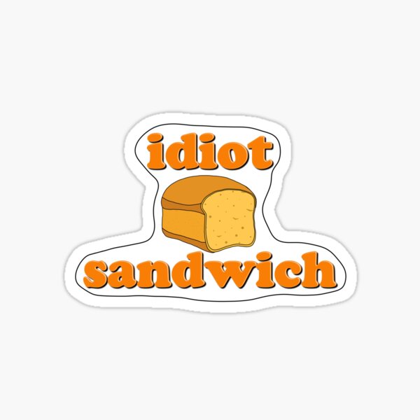 Item preview, Idiot Sandwich designed and sold by arianehine.