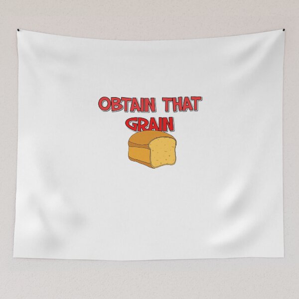 Item preview, Get That Bread - Obtain That Grain designed and sold by arianehine.