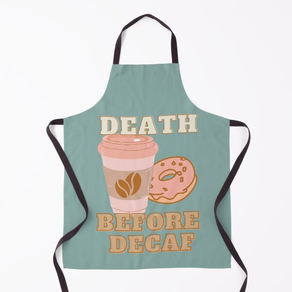 Item preview, Death Before Decaf designed and sold by MF-Designsltd.