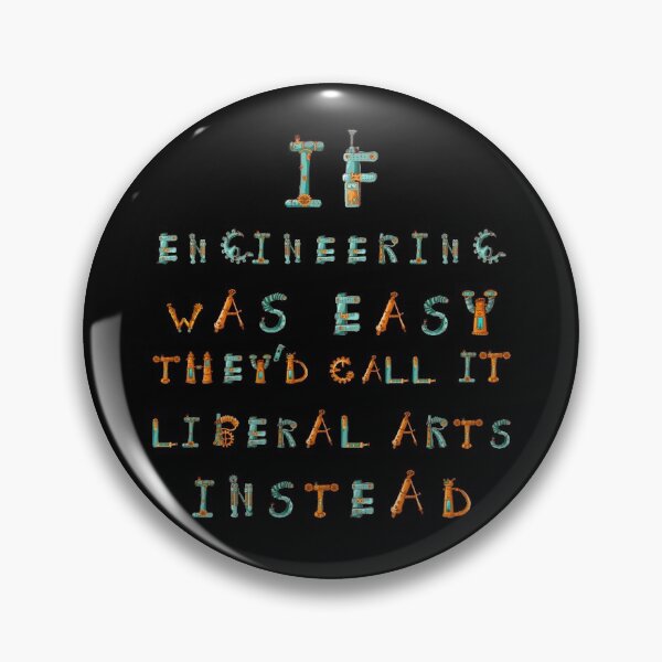 Item preview, If Engineering was easy, they'd call it Liberal Arts instead designed and sold by Smart Side.