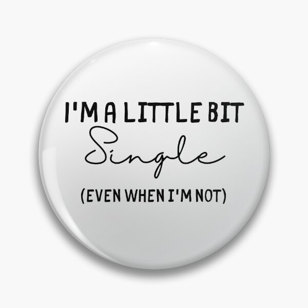 Item preview, "I'm A Little Bit Single. Even When I'm Not" Schitts Creek Alexis Print designed and sold by TopTrendNow.