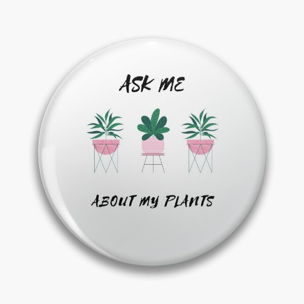 Item preview, Ask Me About My Plants designed and sold by TeaAndPrints.