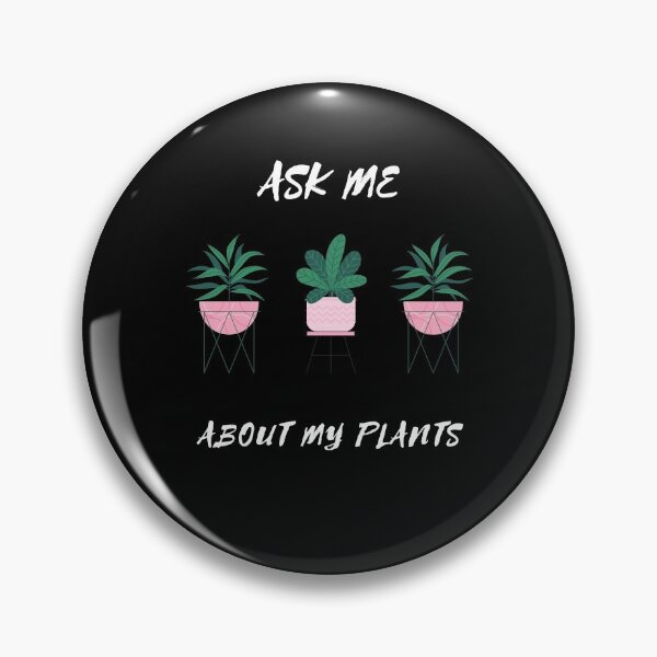 Item preview, Ask Me About My Plants designed and sold by TeaAndPrints.