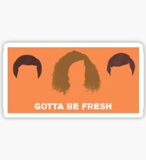 Gotta be Fresh Sticker