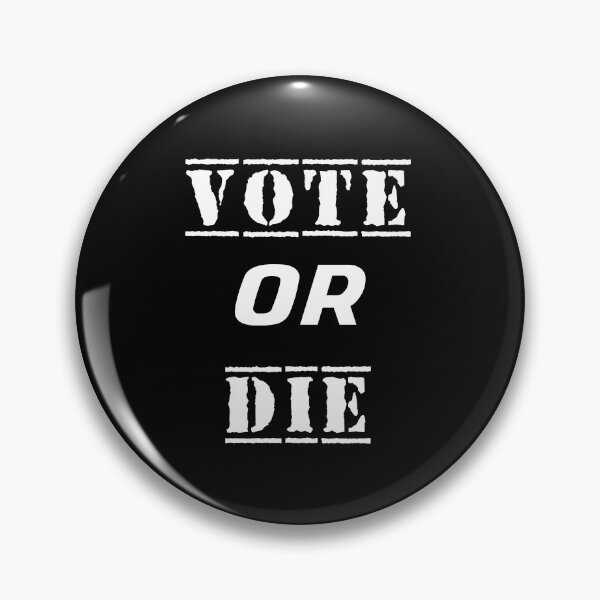 Item preview, Vote or die designed and sold by Achily.