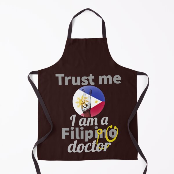 Item preview, trust me, i am a filipino doctor. designed and sold by doctors-apparel.