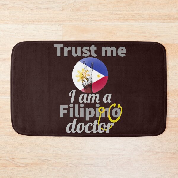 Item preview, trust me, i am a filipino doctor. designed and sold by doctors-apparel.
