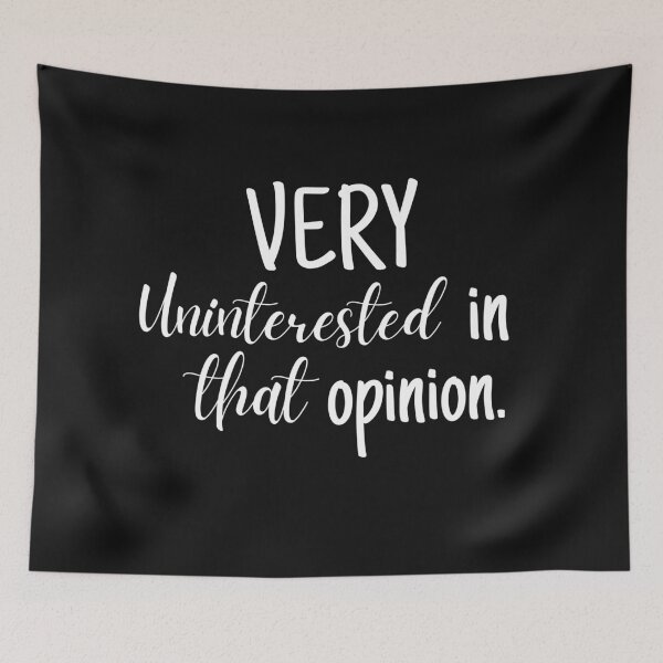 Item preview, "Very Uninterested In That Opinion" Schitts Creek Print designed and sold by TopTrendNow.