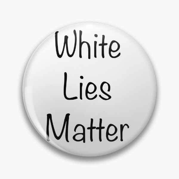 Item preview, White Lies Matter White lie party designed and sold by ButterflyX.