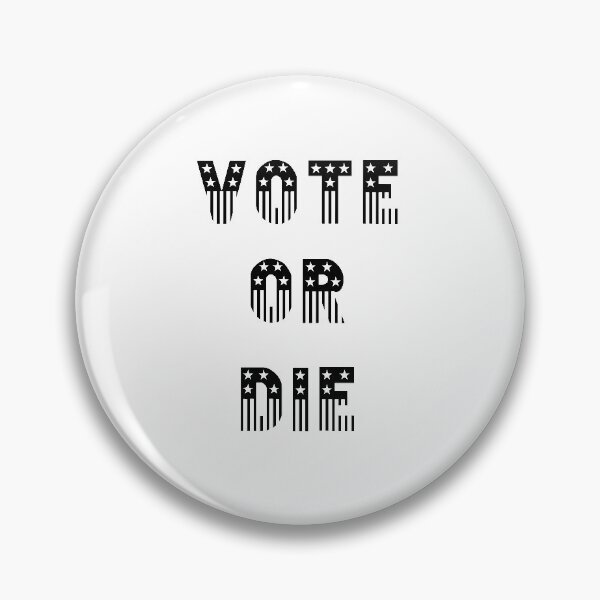 Item preview, Vote or die # 2 designed and sold by Achily.