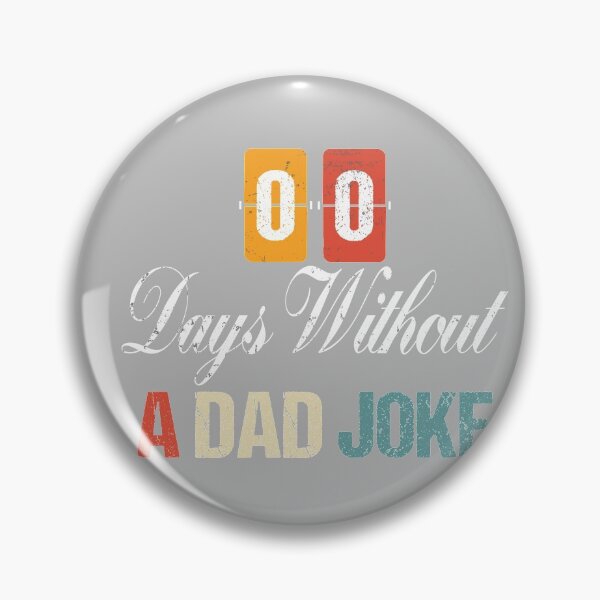 Item preview, 00 zero Days Without A Dad Joke Funny Gift designed and sold by Dream-bubble.
