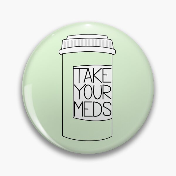 Item preview, Take Your Meds - Green designed and sold by QuinnRamsay.